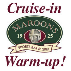 Cruise-in & Warm-up at Maroon's Sports Bar & Grill